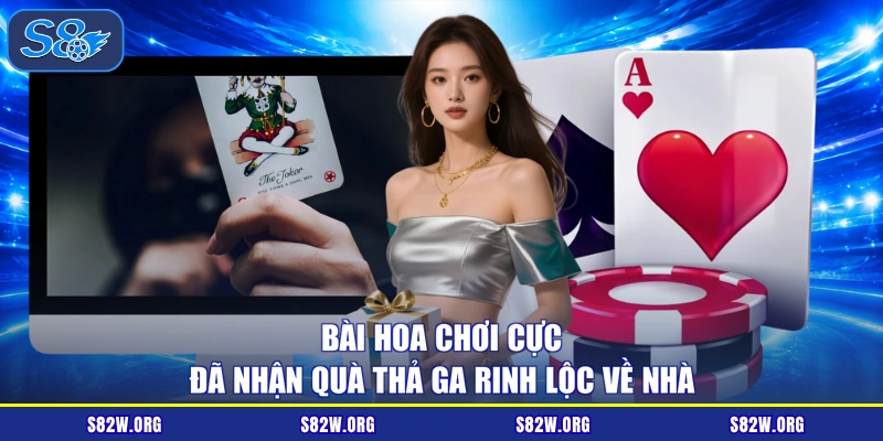 Bài Hoa Chơi Cực Đã Nhận Quà Thả Ga Rinh Lộc Về Nhà