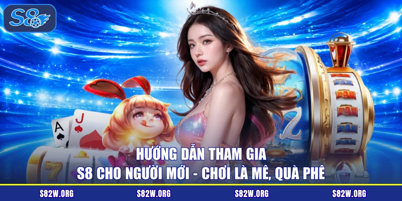Hướng Dẫn Tham Gia S8 Cho Người Mới - Chơi Là Mê, Quà Phê