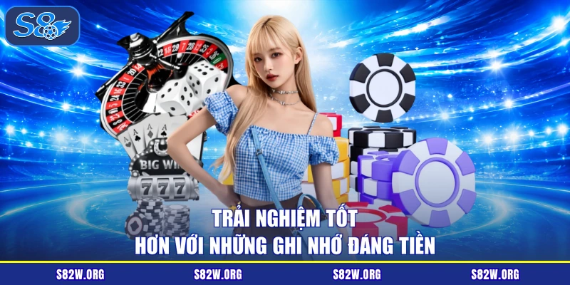 Trải nghiệm tốt hơn với những ghi nhớ đáng tiền